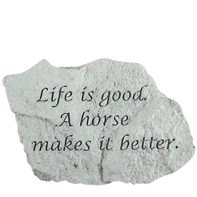 Life Is Good Horse Is Better Rock