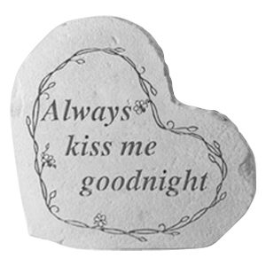 Always Kiss Me Goodnight Stone