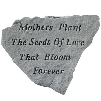 Mothers Plant The Seeds Stone