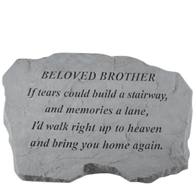 Beloved Brother If Tears Could Build Stone