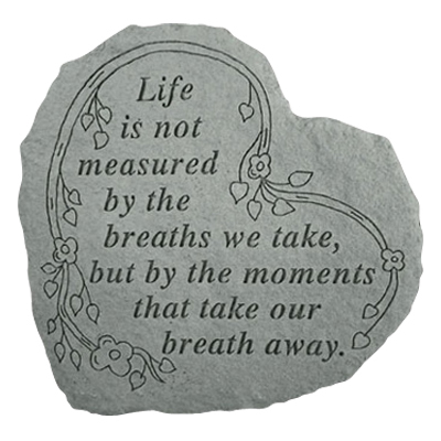 Life Is Not Measured Heart Shaped Stone