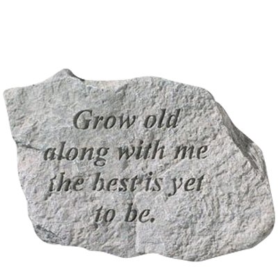 Grow Old Along Stone 