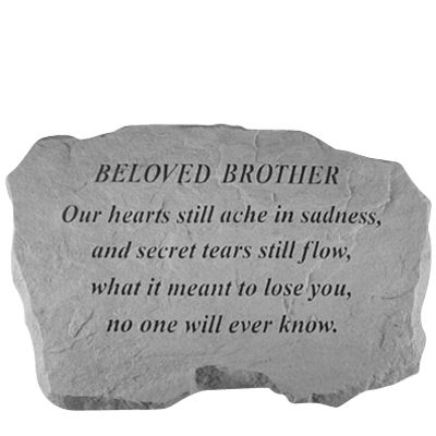 Beloved Brother Our Hearts Still Ache Stone