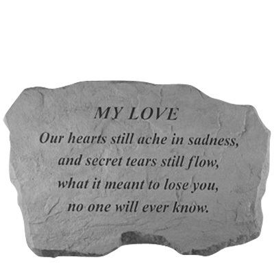 My Love Our Hearts Still Ache Stone