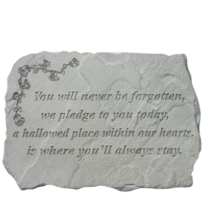 You Will Never Be Forgotten Stone